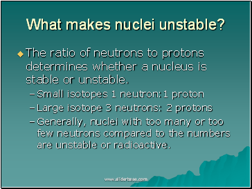 What makes nuclei unstable?