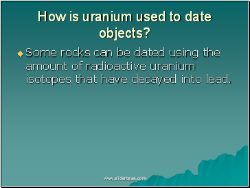 How is uranium used to date objects?