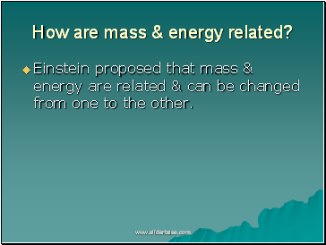 How are mass & energy related?