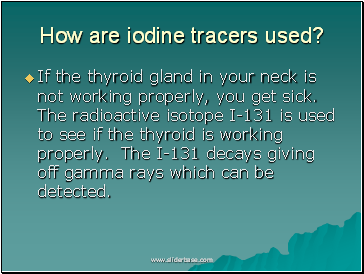 How are iodine tracers used?