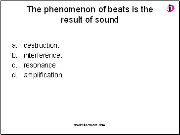 The phenomenon of beats is the result of sound