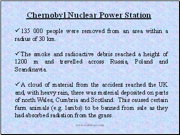 135 000 people were removed from an area within a radius of 30 km.