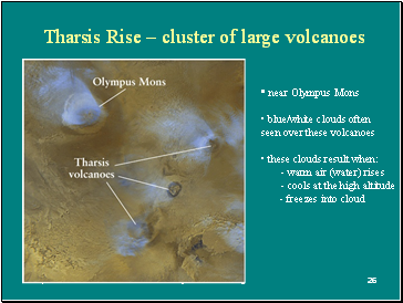 Tharsis Rise  cluster of large volcanoes