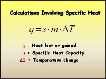 Calculations Involving Specific Heat