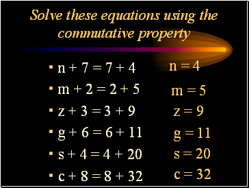 Solve these equations using the commutative property