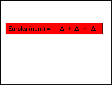 Eureka (num) = + +