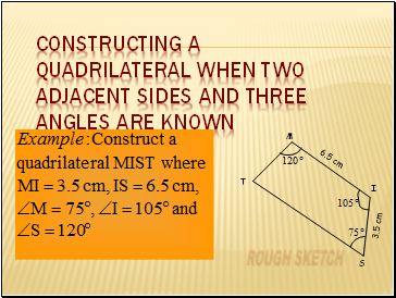 Constructing a Quadrilateral when two adjacent sides and three angles are known