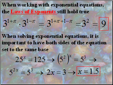 When solving exponential equations, it is important to have both sides of the equation set to the same base