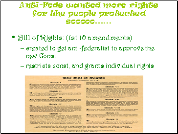 Anti-Feds wanted more rights for the people protected sooooo