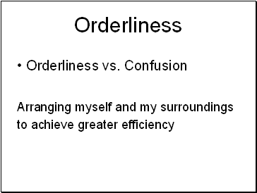 Orderliness