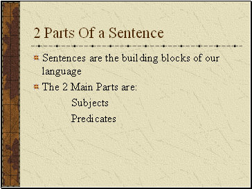 2 Parts Of a Sentence