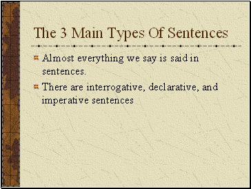The 3 Main Types Of Sentences