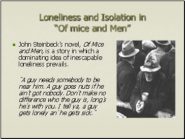 Loneliness and Isolation in Of mice and Men