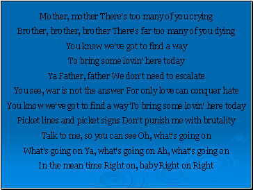 Mother, mother There's too many of you crying