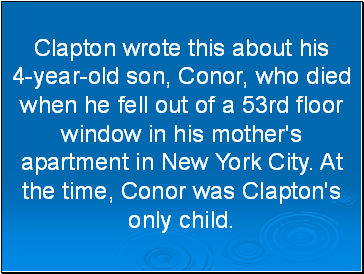 Clapton wrote this about his