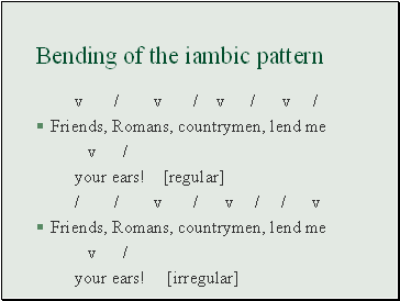 Bending of the iambic pattern