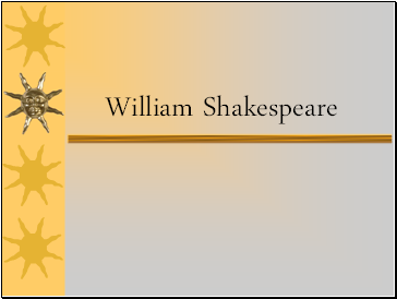 William Shakespeare