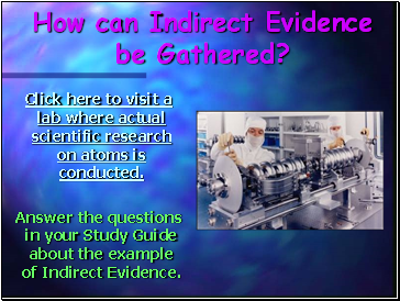 How can Indirect Evidence be Gathered?
