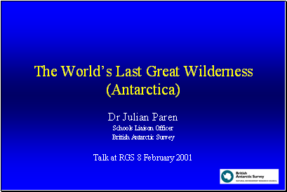 The Worlds Last Great Wilderness (Antarctica)