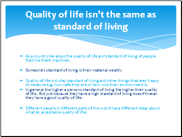Quality of life isn't the same as standard of living