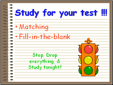 Study for your test !!!