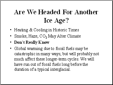 Are We Headed For Another Ice Age?