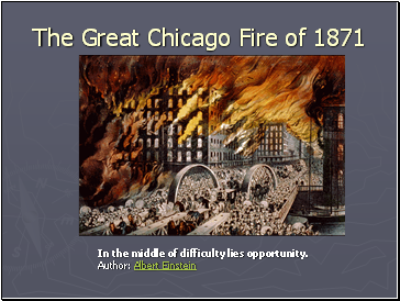 The Great Chicago Fire of 1871