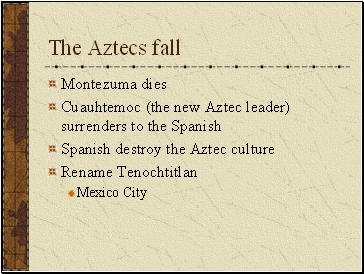 The Aztecs fall