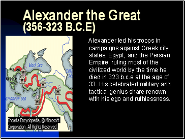 Alexander the Great (356-323 B.C.E)