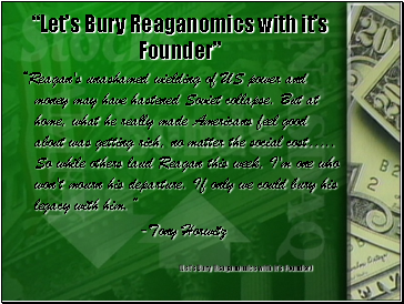 Lets Bury Reaganomics with its Founder
