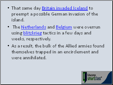 That same day Britain invaded Iceland to preempt a possible German invasion of the island.