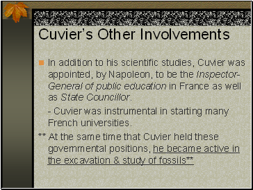 Cuviers Other Involvements