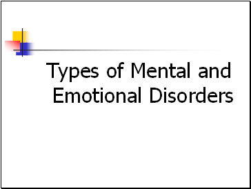 Types of Mental and Emotional Disorders