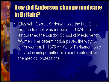 How did Anderson change medicine in Britain?