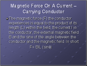Magnetic Force On A Current  Carrying Conductor