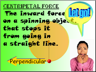 Centripetal force