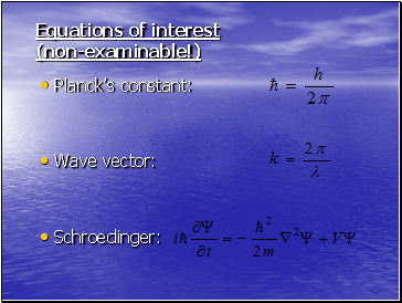 Equations of interest (non-examinable!)