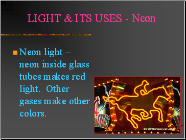 LIGHT & ITS USES - Neon