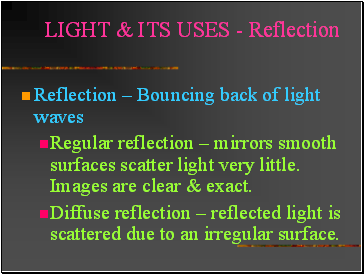 LIGHT & ITS USES - Reflection