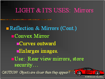 LIGHT & ITS USES: Mirrors