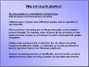 Why not recycle plastics?