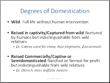 Degrees of Domestication