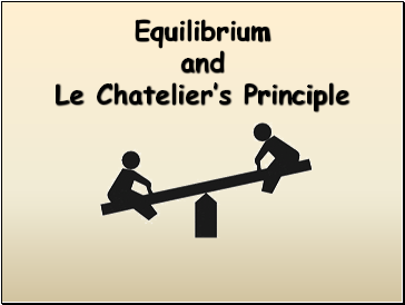 Equilibrium and Le Chatelier's Principle