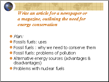 Write an article for a newspaper or a magazine, outlining the need for energy conservation