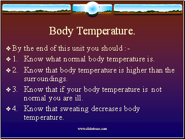 Body Temperature.
