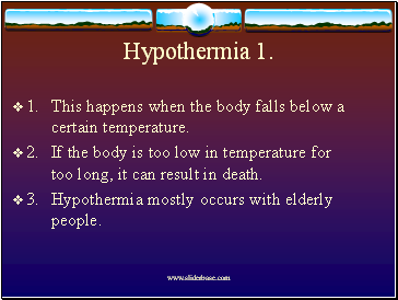 Hypothermia 1.