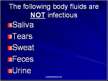 The following body fluids are NOT infectious