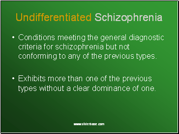 Undifferentiated Schizophrenia