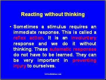 Reacting without thinking