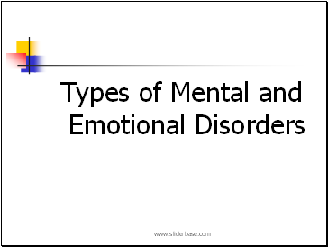 Types of Mental and Emotional Disorders